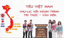 YÊU VIỆT NAM: VNU-LIC VỚI HÀNH TRÌNH TRI THỨC & VĂN HOÁ